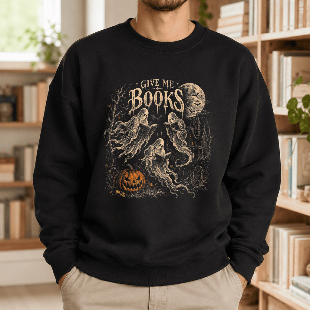 Give Me Books Printed Sweatshirt | Halloween Book Lover Gift Black