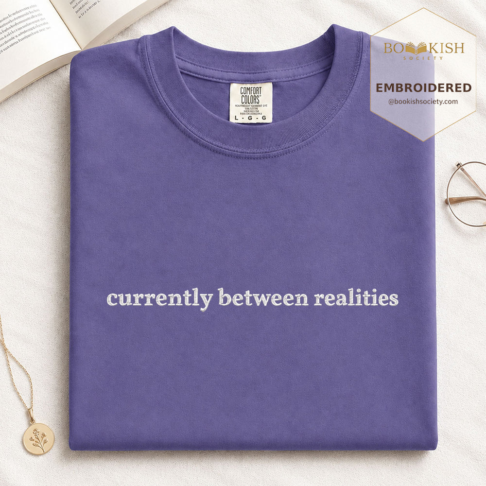Embroidered Currently Between Realities Comfort Color® T-shirt Book Lover Gift Grape