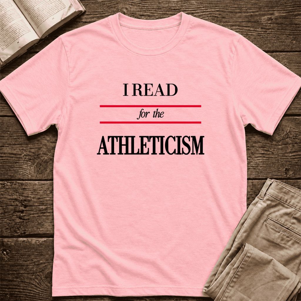 I Read For The Athleticism Ultra-Soft Cotton T-Shirt | Funny Book Lover Gift Pink
