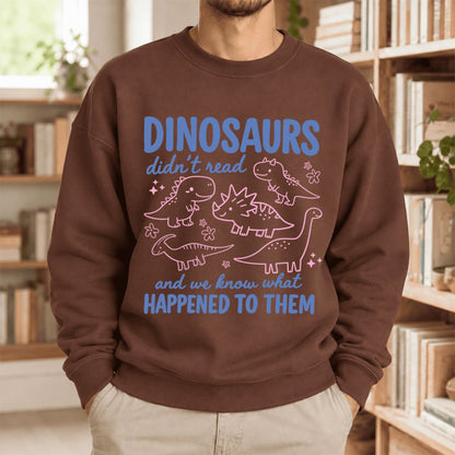 Dinosaurs Didn'T Read Softstyle Sweatshirt | Funny Book Lover Gift Cocoa