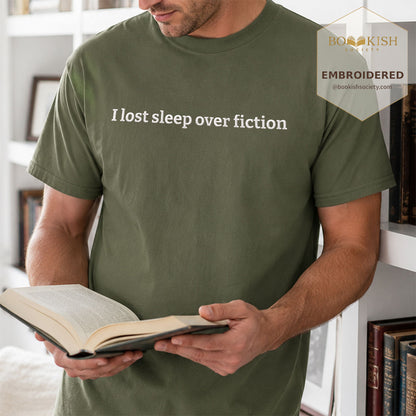 Embroidered I Lost Sleep Over Fiction Comfort Color® T-shirt Book Lover Gift Hemp