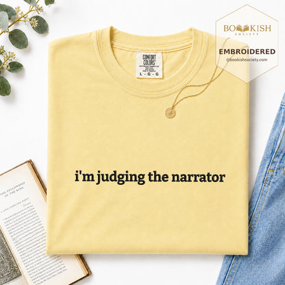 Embroidered I’m Judging The Narrator Comfort Color® T-shirt Book Lover Gift Butter
