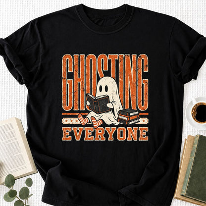 "Ghosting Everyone" Printed T-Shirt | Halloween Reader Gift Black