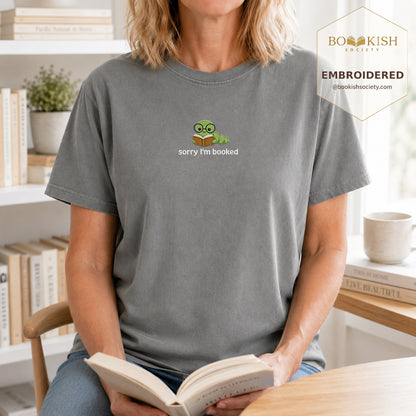 Sorry I'm Booked Embroidered Comfort Color® T-shirt | Book Lover Gift Granite