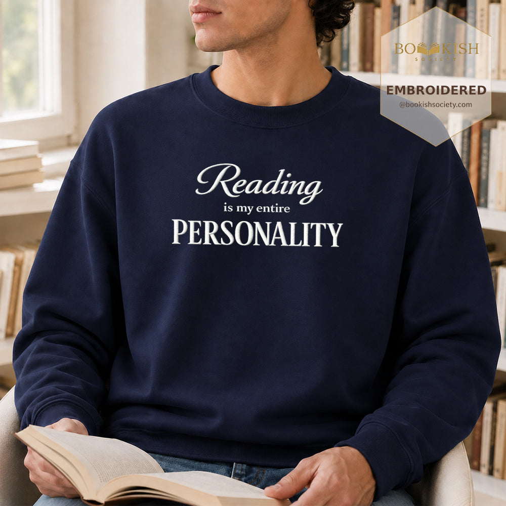 Reading Is My Entire Personality Embroidered Sweatshirt | Reader Gift Navy