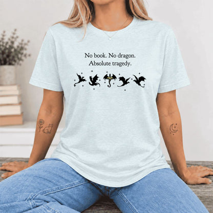 No Book, No Dragon, Absolute Tragedy Ultra-Soft Cotton T-Shirt | Fantasy Reader Gift Heather Ice Blue