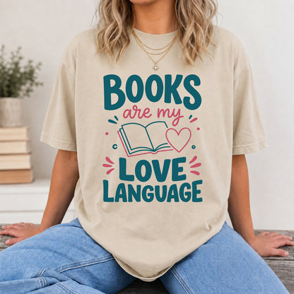 Books Are My Love Language Cotton T-Shirt | Reader Gift Sand