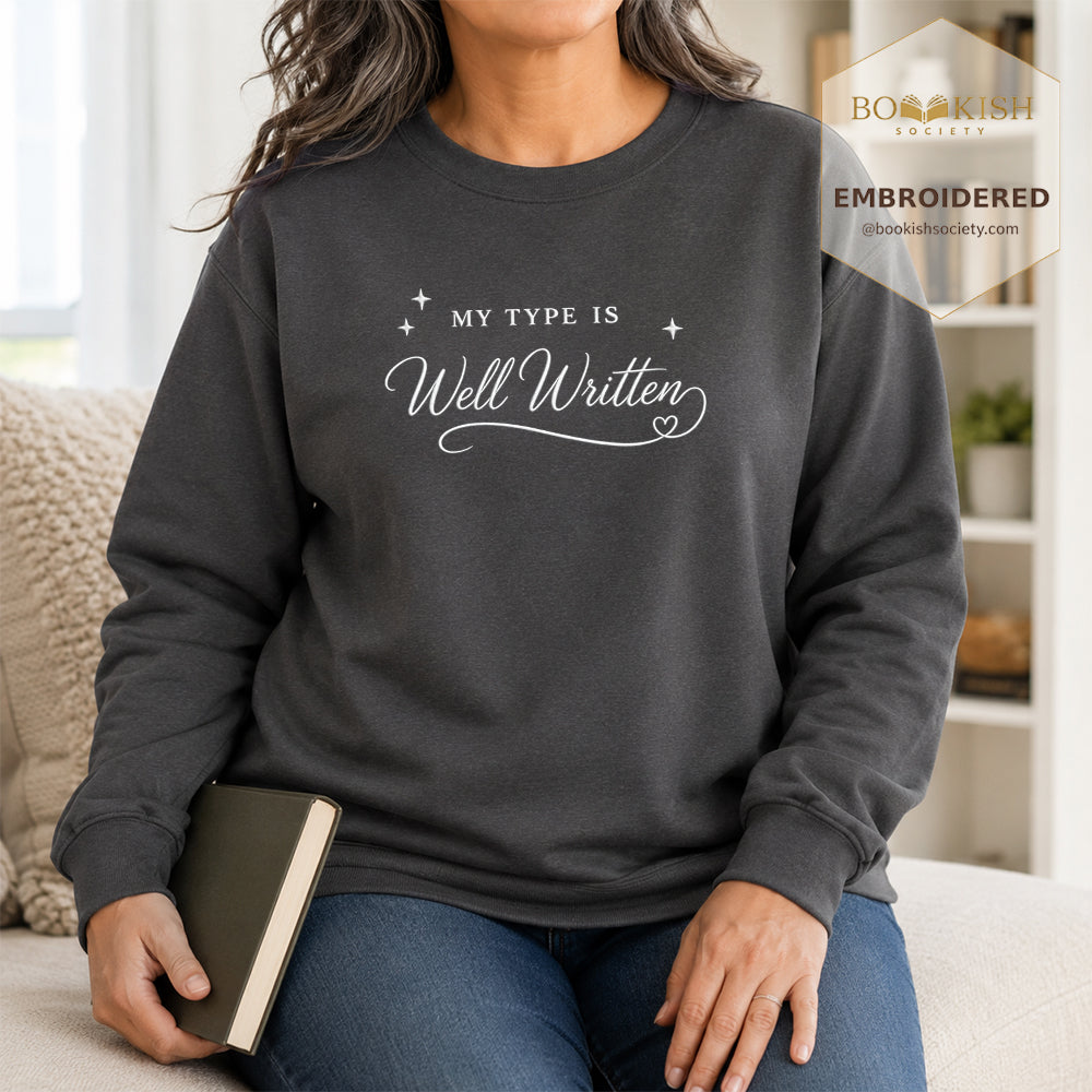My Type Is Well Written Embroidered Sweatshirt | Reader Gift Dark Heather