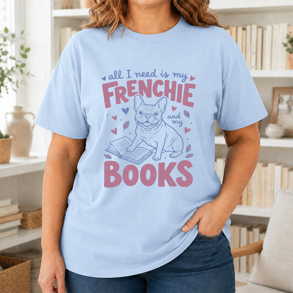 All I Need Is My Frenchie And My Books Cotton T-Shirt | Dogs Lover & Reader Gift Light Blue