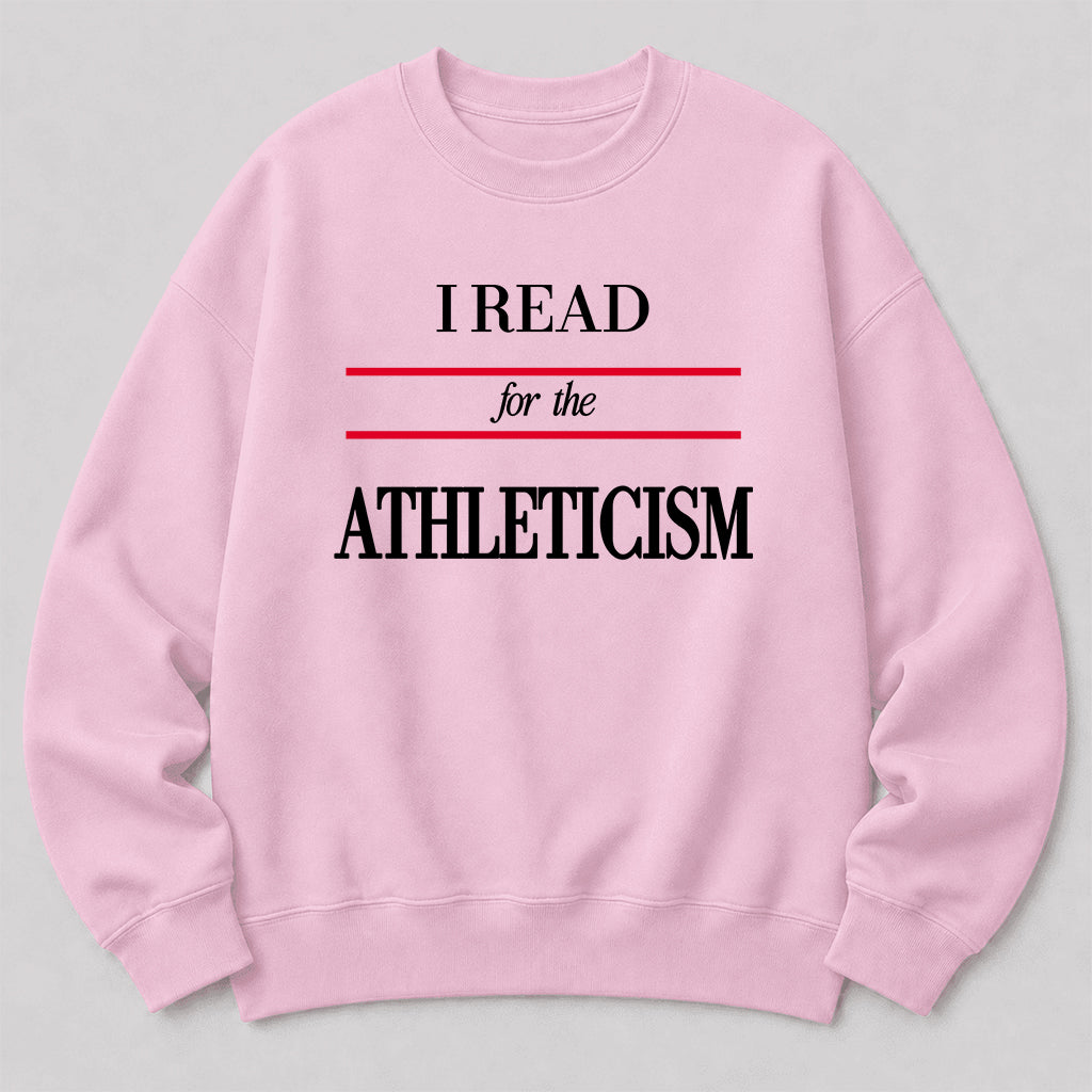 I READ FOR THE ATHLETICISM Crewneck Sweatshirt | Reader Gift Light Pink