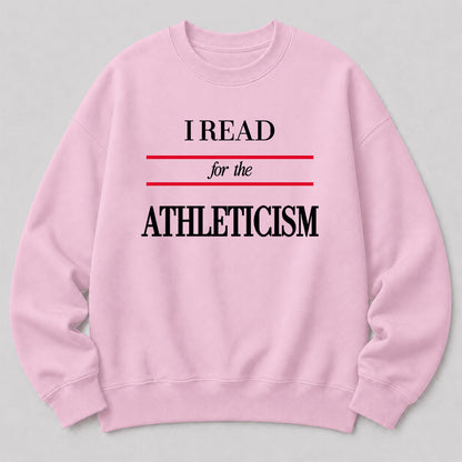 I READ FOR THE ATHLETICISM Crewneck Sweatshirt | Reader Gift Light Pink