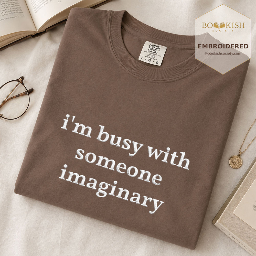 Embroidered I’m Busy With Someone Imaginary Comfort Color® T-shirt Book Lover Gift Espresso