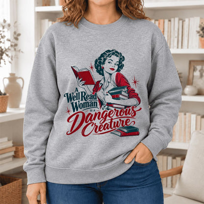A Well Read Woman Is A Dangerous Creature Softstyle Sweatshirt | Reader Gift Sport Grey