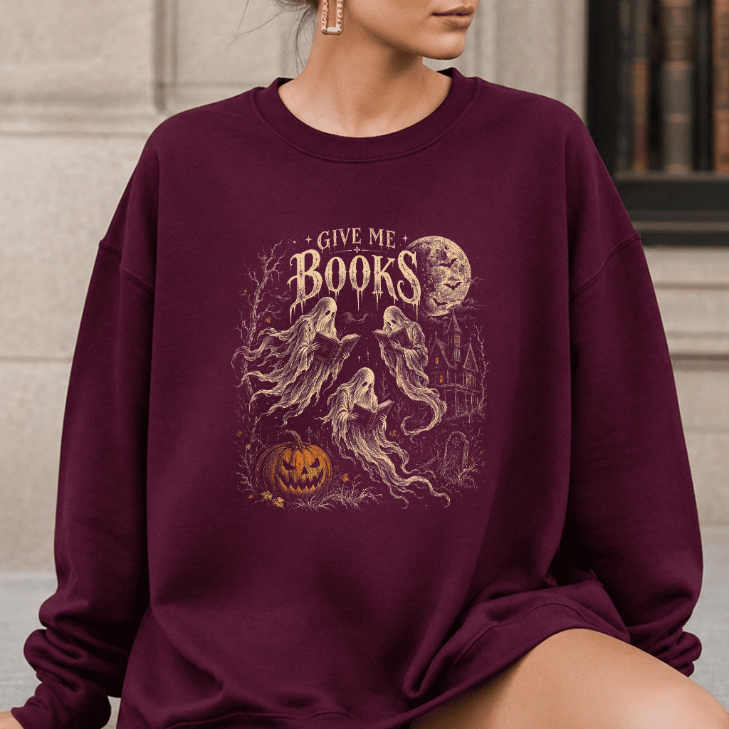 Give Me Books Printed Sweatshirt | Halloween Book Lover Gift Maroon
