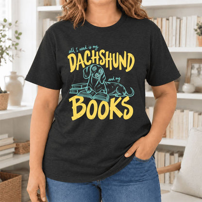 All I Need Is My Dachshund And My Books Ultra-Soft Cotton T-Shirt | Gift Black Heather