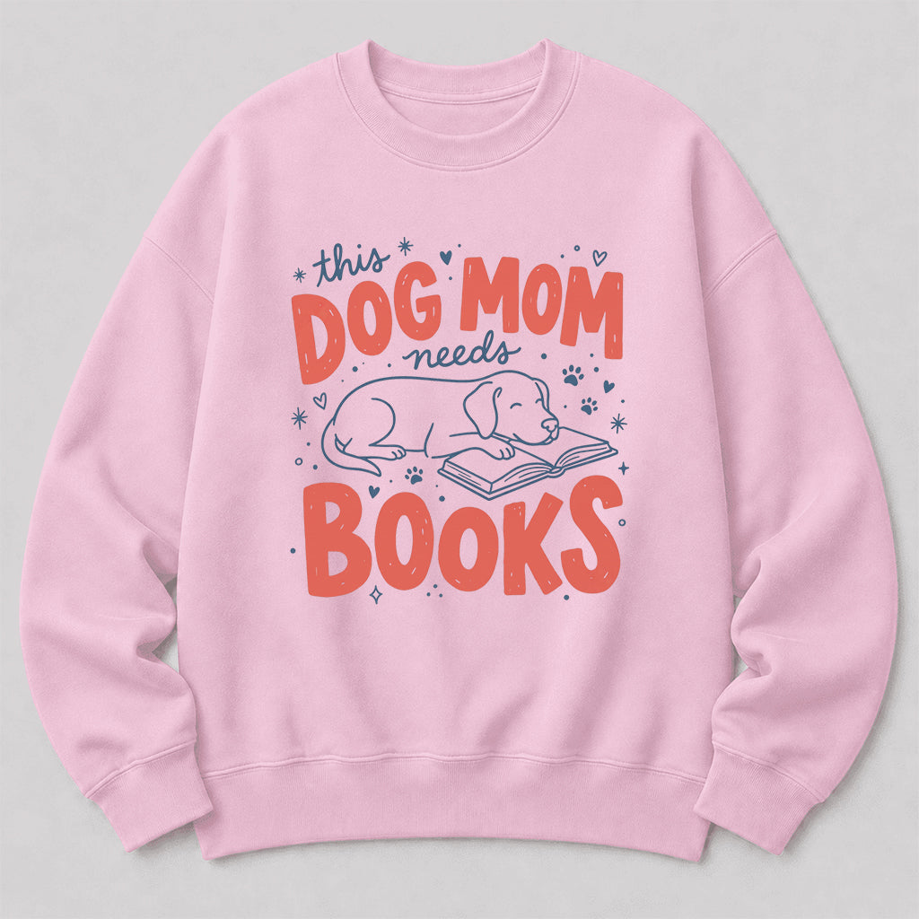 This Dog Mom Needs Books Crewneck Sweatshirt | Dog Lover & Reader Gift Light Pink
