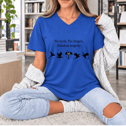 No Book, No Dragon, Absolute Tragedy Ultra-Soft V-Neck | Fantasy Book Lover Gift True Royal
