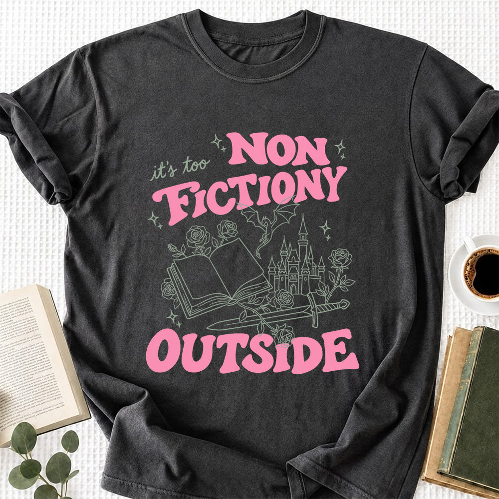 It's Too Nonfictiony Outside Cotton T-Shirt | Introvert Book Lover Gift Dark Heather