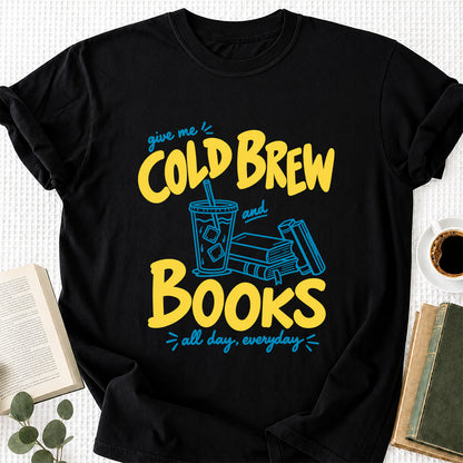Give Me Cold Brew And Books Softstyle T-Shirt | Book Lover Gift Black