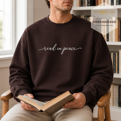 Read In Peace Embroidered Sweatshirt | Cozy Book Lover Gift Dark Chocolate