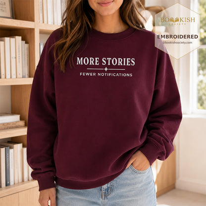 More Stories, Fewer Notifications Embroidered Sweatshirt | Reader Gift Maroon