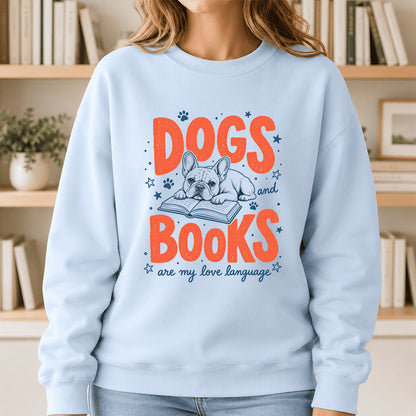 Dogs And Books Are My Love Language Crewneck Sweatshirt | Dog Lover & Reader Gift Light Blue