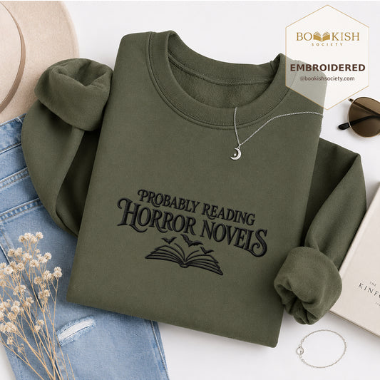 Probably Reading Horror Novels Embroidered Sweatshirt | Spooky Book Lover Gift Military Green