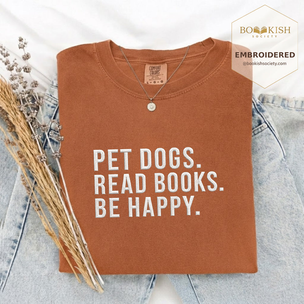 Pet Dogs Read Books Be Happy Embroidered Comfort Color® T-shirt | Book Lover Gift Yam