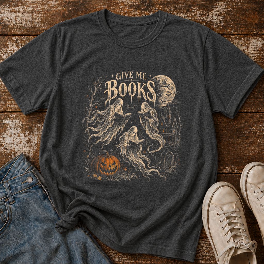 Give Me Books Printed T-Shirt | Halloween Book Lover Gift Dark Heather