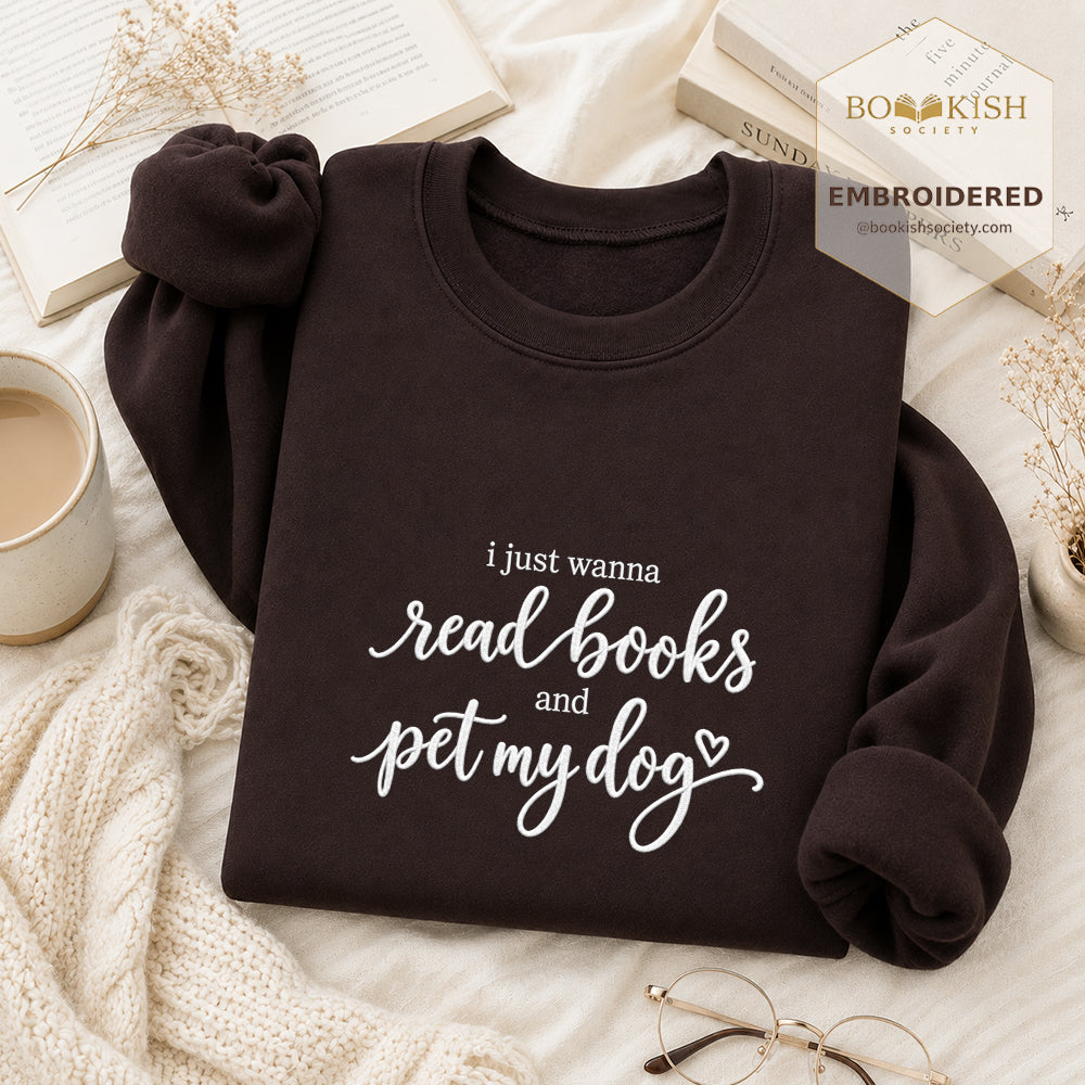 I Just Wanna Read Books And Pet My Dog Embroidered Sweatshirt | Dog Lover & Reader Gift Dark Chocolate