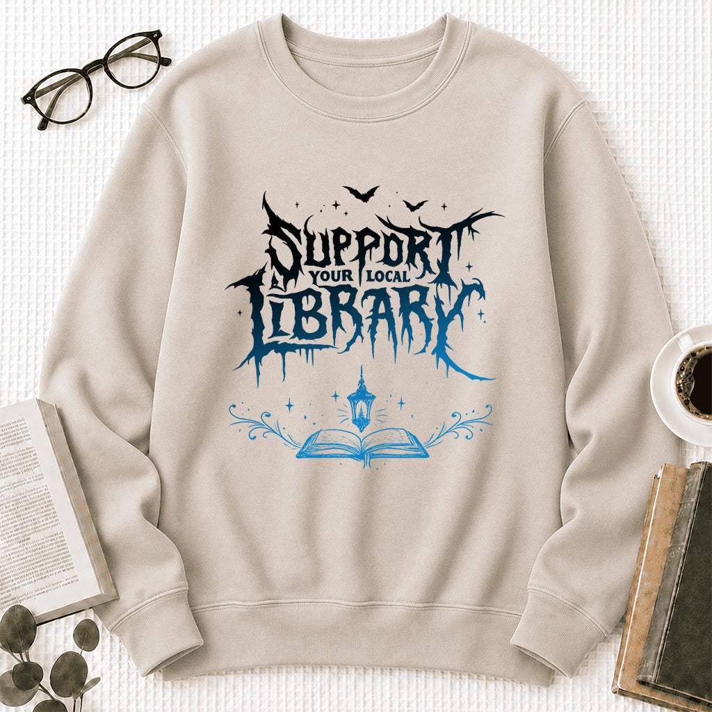 Support Your Local Library Crewneck Sweatshirt | Librarian Gift Sand