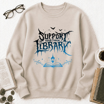 Support Your Local Library Crewneck Sweatshirt | Librarian Gift Sand
