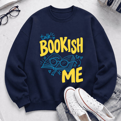 Talk Bookish To Me Crewneck Sweatshirt | Book Nerd Gift Navy