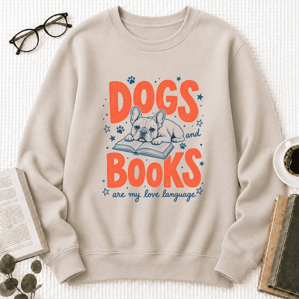 Dogs And Books Are My Love Language Crewneck Sweatshirt | Dog Lover & Reader Gift Sand
