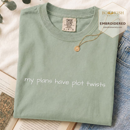 Embroidered My Plans Have Plot Twists Comfort Color® T-shirt Book Lover Gift Bay