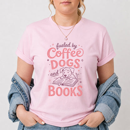 Fueled By Coffee Dogs and Books Cotton T-Shirt | Coffee, Dog Lover & Reader Gift Light Pink