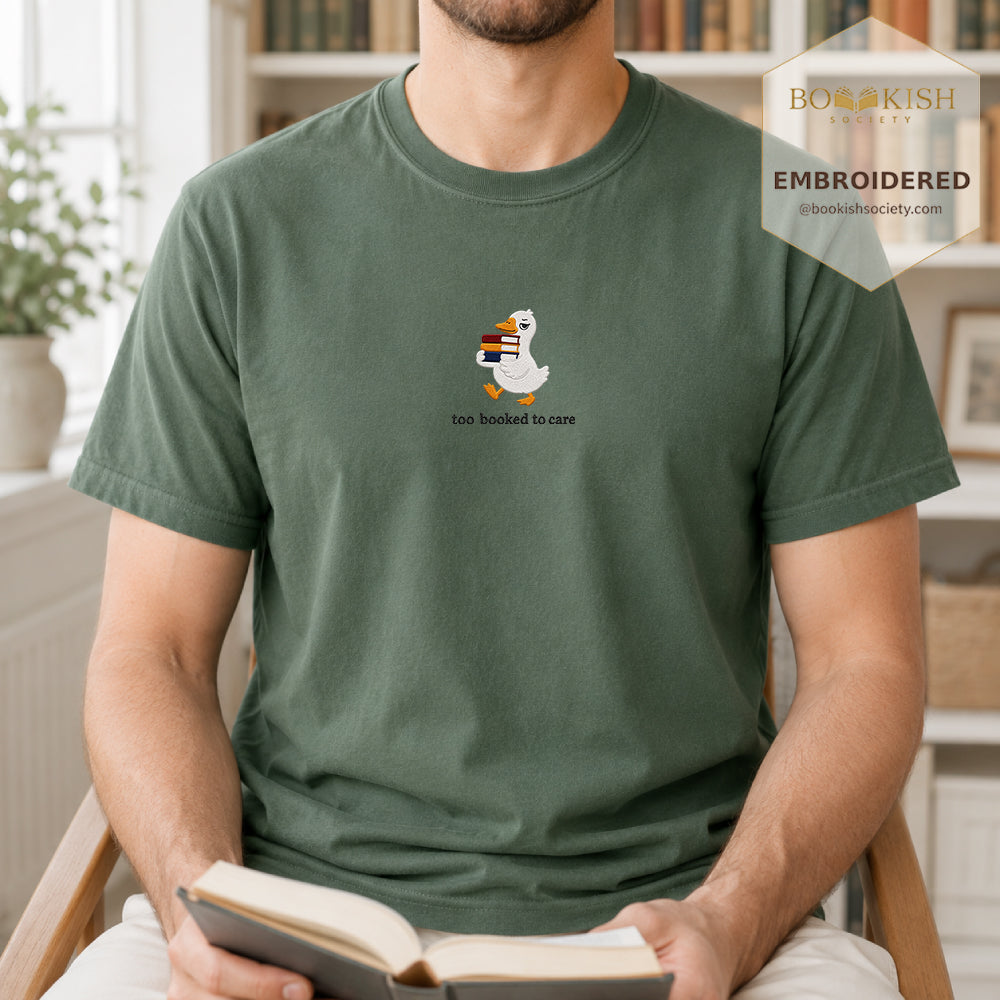 Too Booked To Care Embroidered Comfort Color® T-shirt | Book Lover Gift Moss