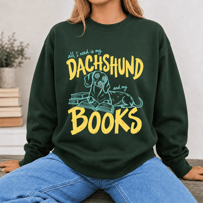 All I Need Is My Dachshund And My Books Crewneck Sweatshirt | Dachshund Lovers & Reader Gift Forest Green