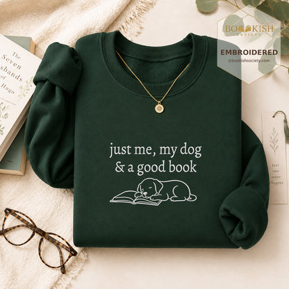 Just Me, My Dog And A Good Book Embroidered Sweatshirt | Reader Gift Forest Green