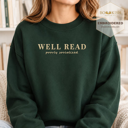 Well Read Poorly Socialized Embroidered Sweatshirt | Reader Gift Forest Green