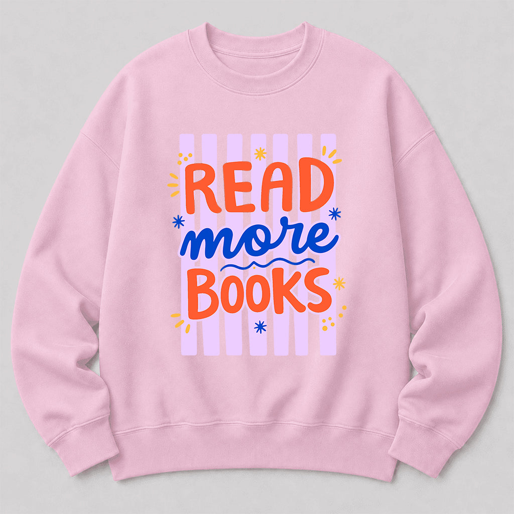 Read More Books Crewneck Sweatshirt | Reader Gift Light Pink