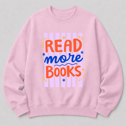 Read More Books Crewneck Sweatshirt | Reader Gift Light Pink