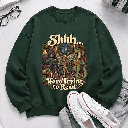 Shh... We Trying To Read Crewneck Sweatshirt | Reader Gift Forest Green