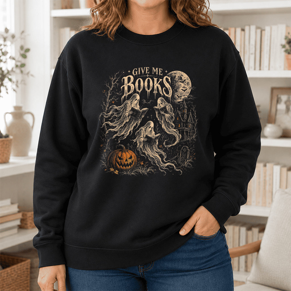 Give Me Books Printed Sweatshirt | Halloween Book Lover Gift Black
