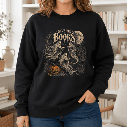 Give Me Books Printed Sweatshirt | Halloween Book Lover Gift Black