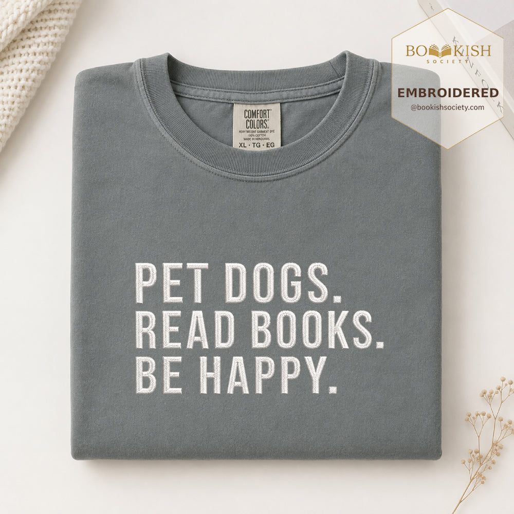 Pet Dogs Read Books Be Happy Embroidered Comfort Color® T-shirt | Book Lover Gift Granite