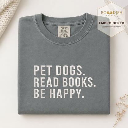 Pet Dogs Read Books Be Happy Embroidered Comfort Color® T-shirt | Book Lover Gift Granite