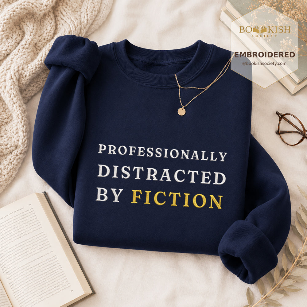 Professionally Distracted By Fiction Embroidered Sweatshirt | Reader Gift Navy