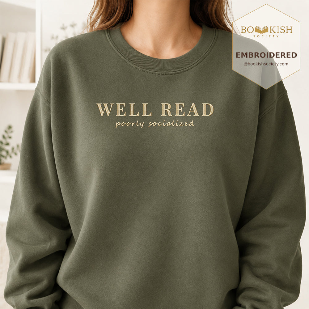 Well Read Poorly Socialized Embroidered Sweatshirt | Reader Gift Military Green