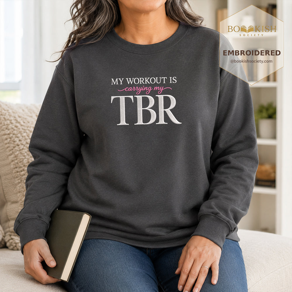 My Workout Is Carrying My TBR Embroidered Sweatshirt | Reader Gift Dark Heather